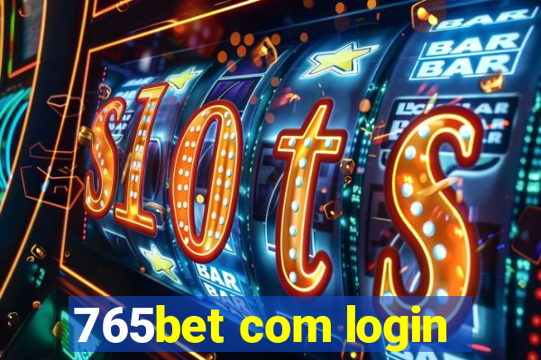 765bet com login